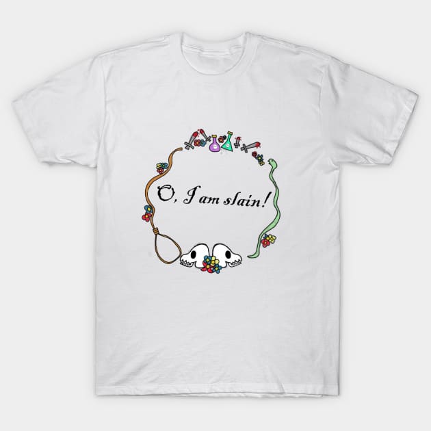 O, I am Slain! T-Shirt by ktludwig